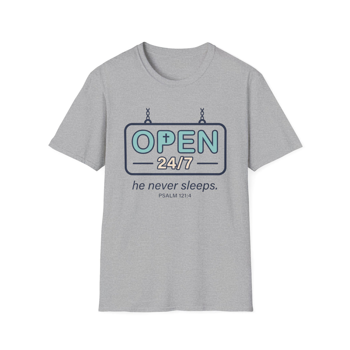 Open 24/7 He Never Sleeps T-Shirt