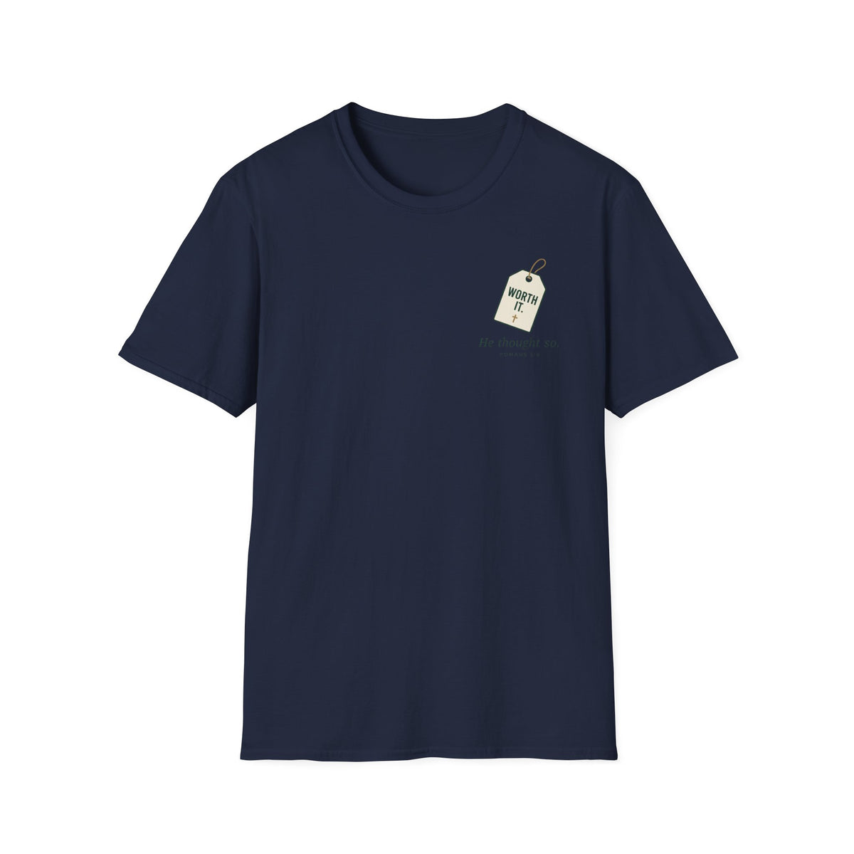 Worth It T-Shirt