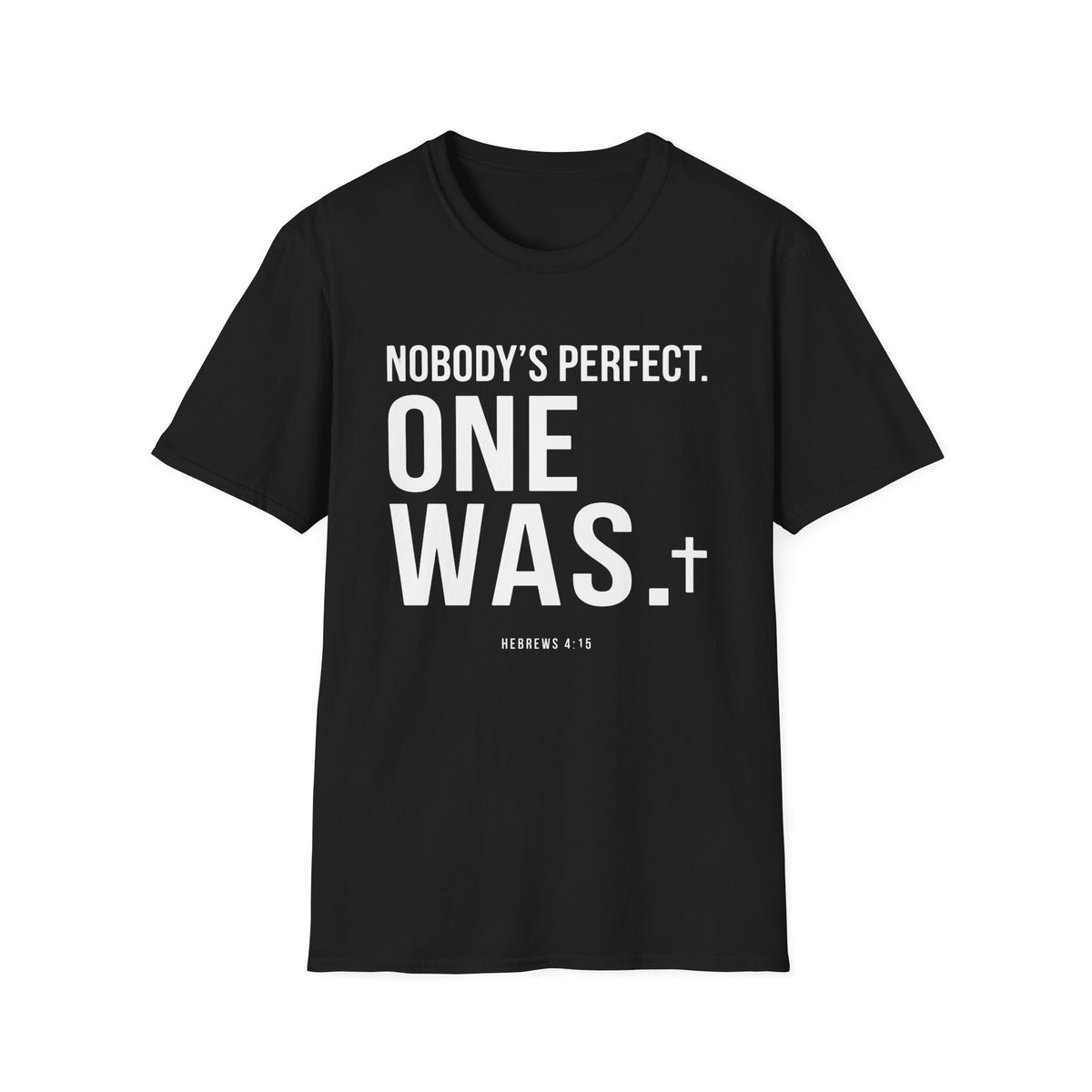Nobody's Perfect One Was T-Shirt