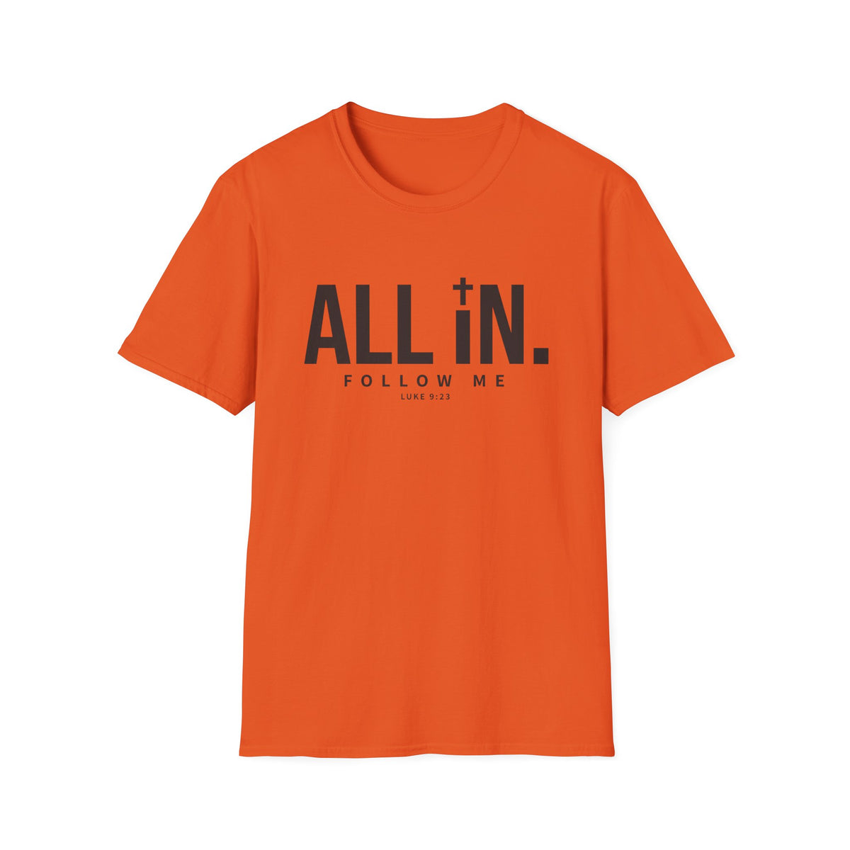 All In, Follow Me T-Shirt
