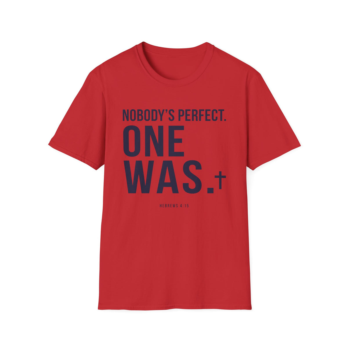 Nobody's Perfect One Was T-Shirt
