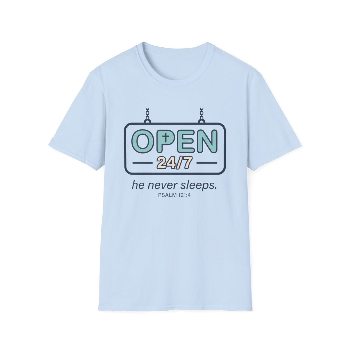 Open 24/7 He Never Sleeps T-Shirt