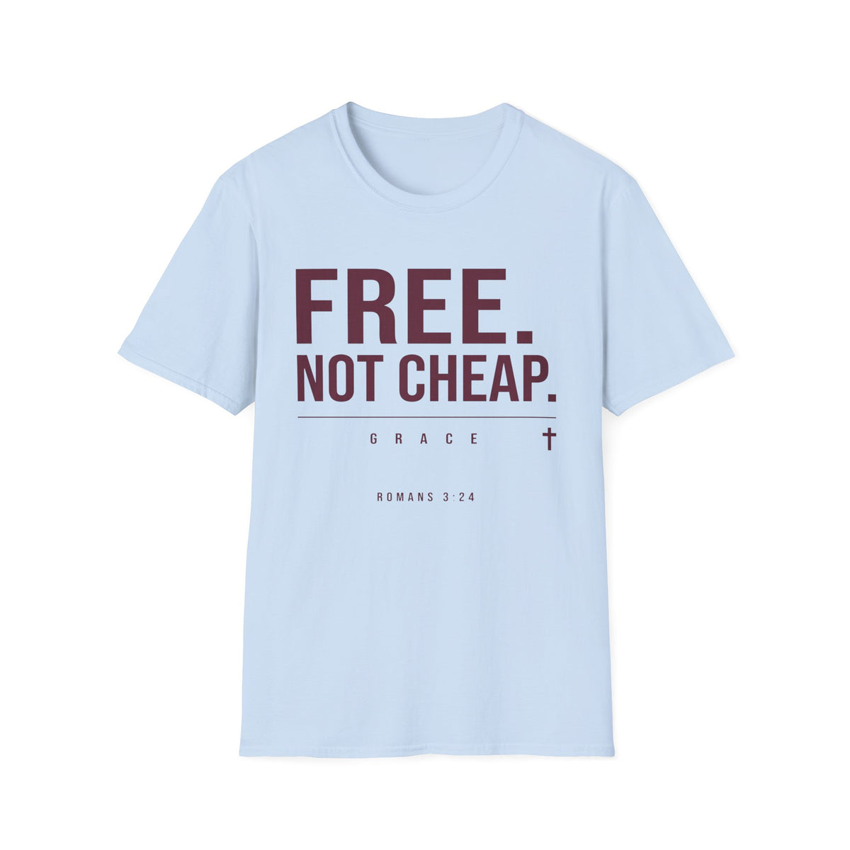 Free Not Cheap T-Shirt