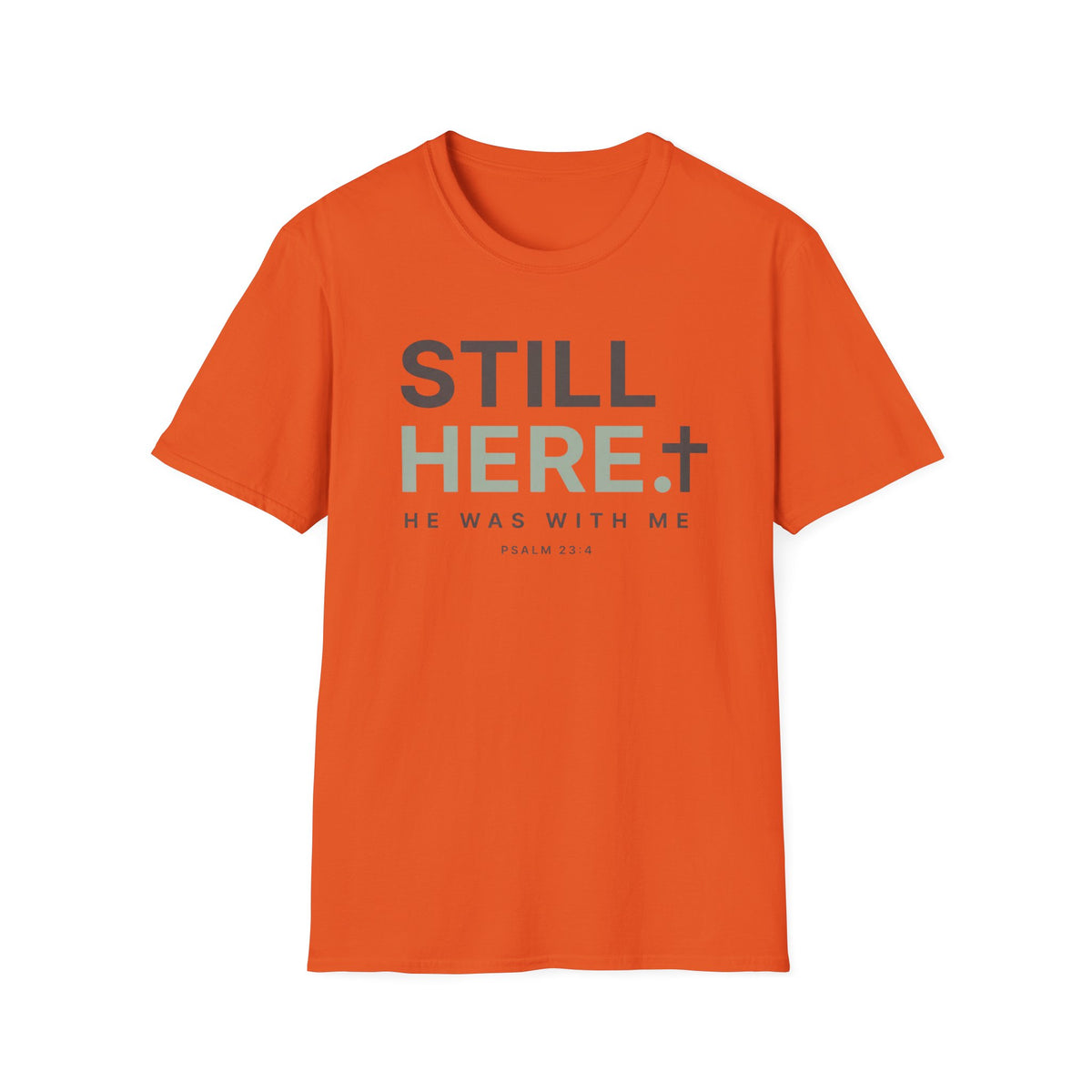 Still Here T-Shirt