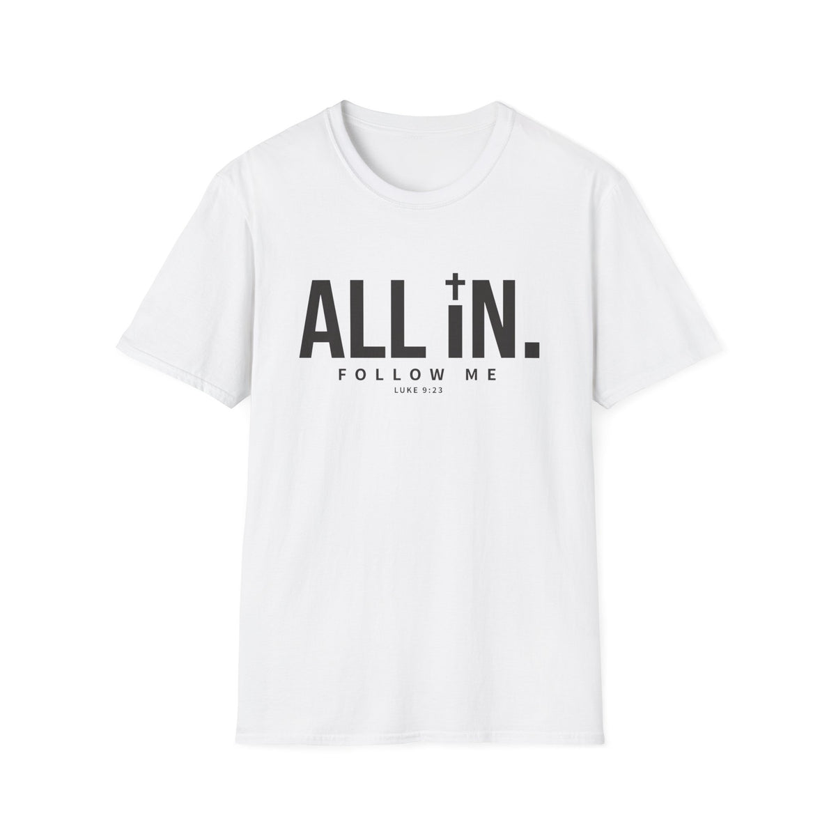 All In, Follow Me T-Shirt