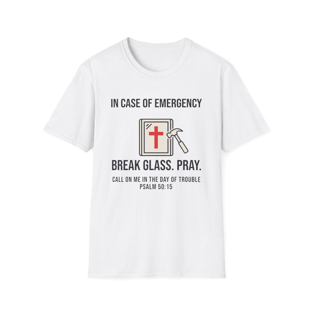 In Case of Emergency Break Glass T-Shirt