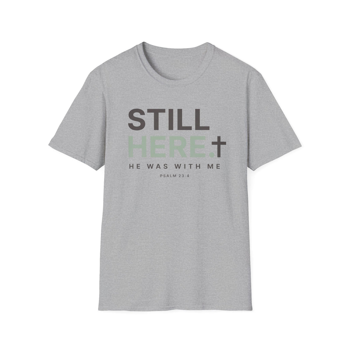 Still Here T-Shirt