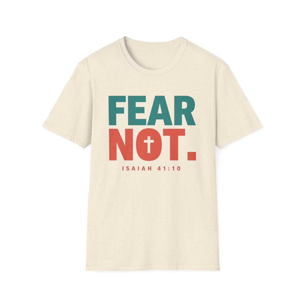Fear Not T-Shirt