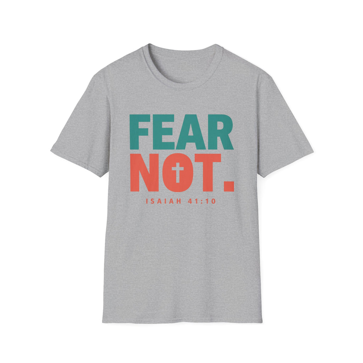 Fear Not T-Shirt