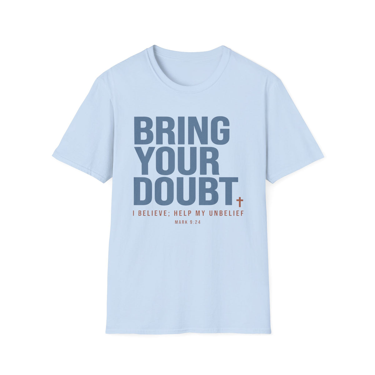Bring Your Doubt T-Shirt