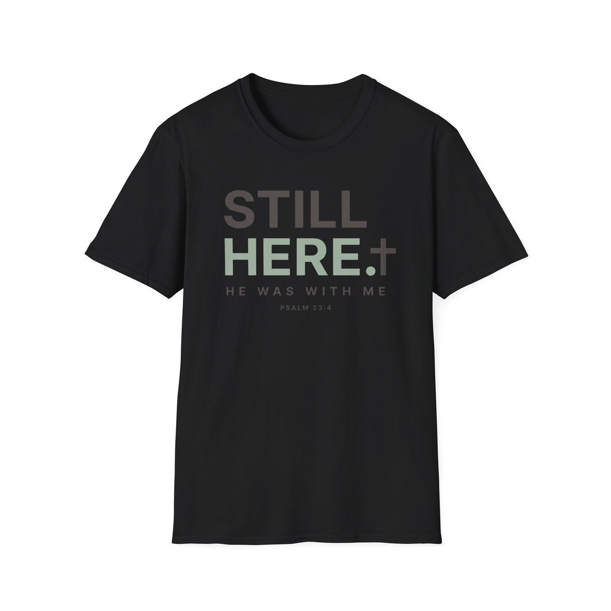 Still Here T-Shirt