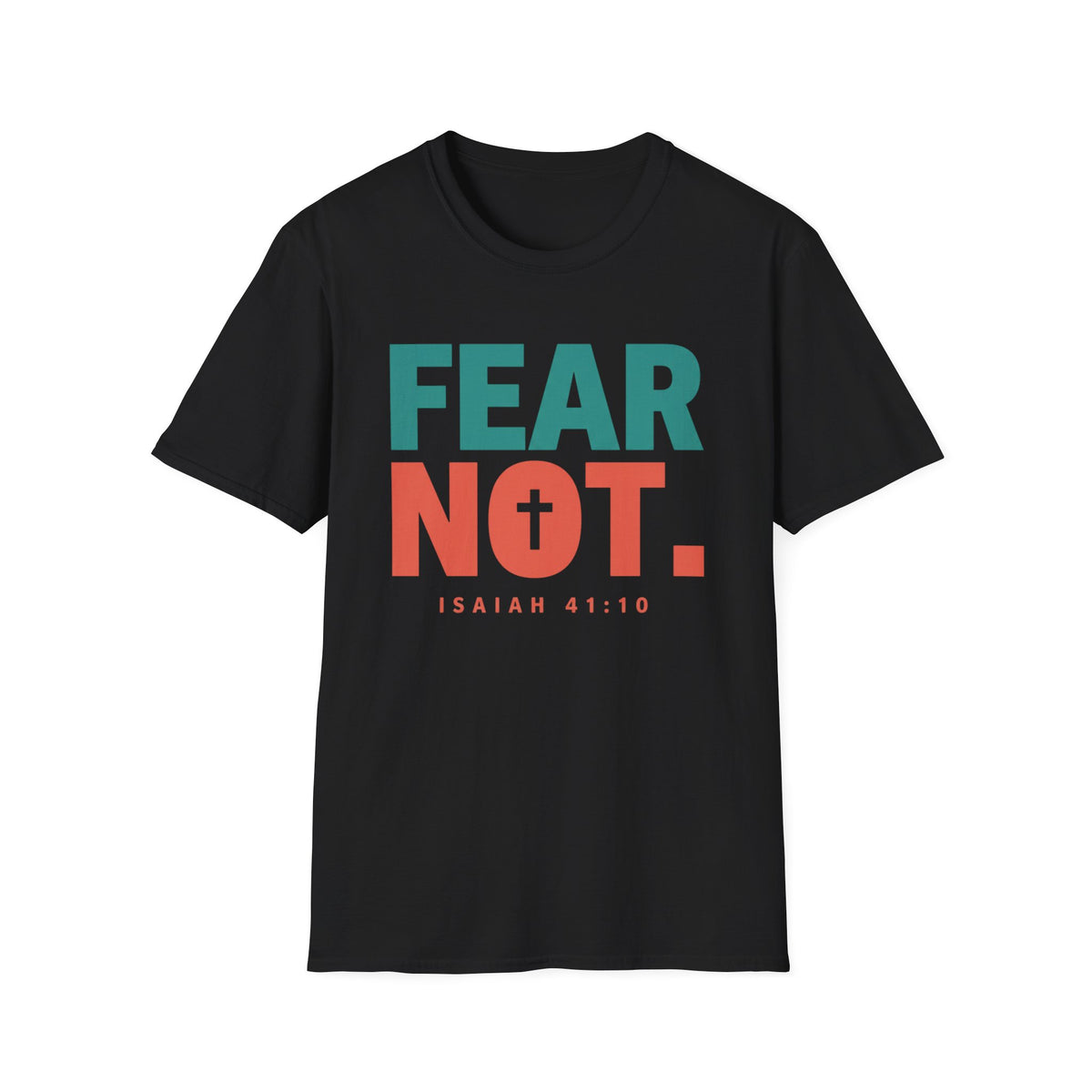 Fear Not T-Shirt
