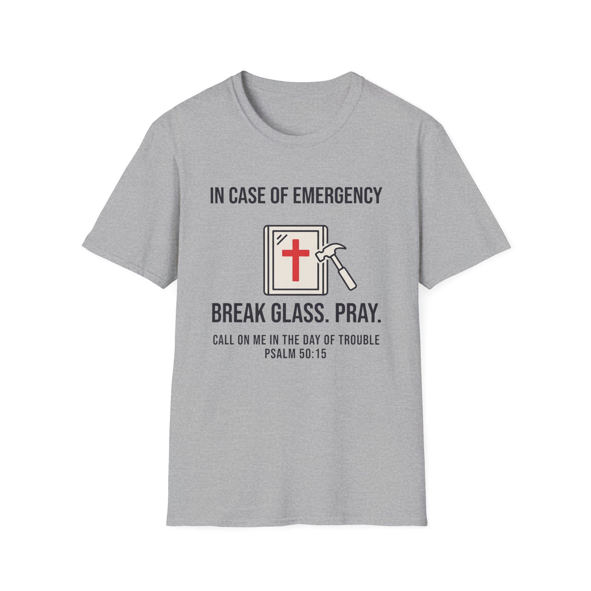 In Case of Emergency Break Glass T-Shirt