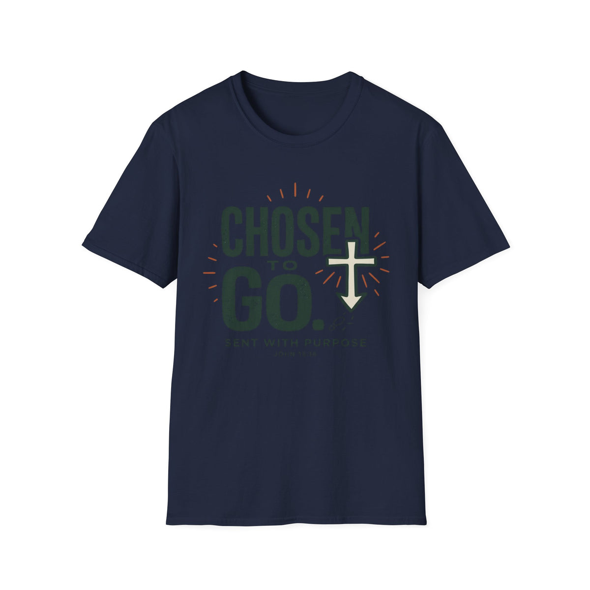 Chosen to Go, Sent With Purpose  T-Shirt