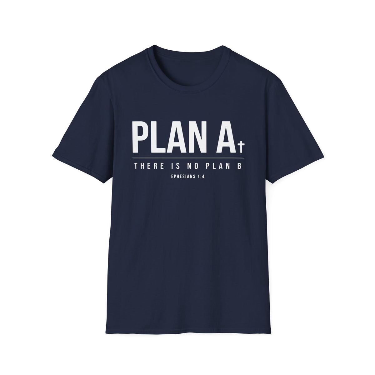 Plan A, There Is No Plan B T-Shirt