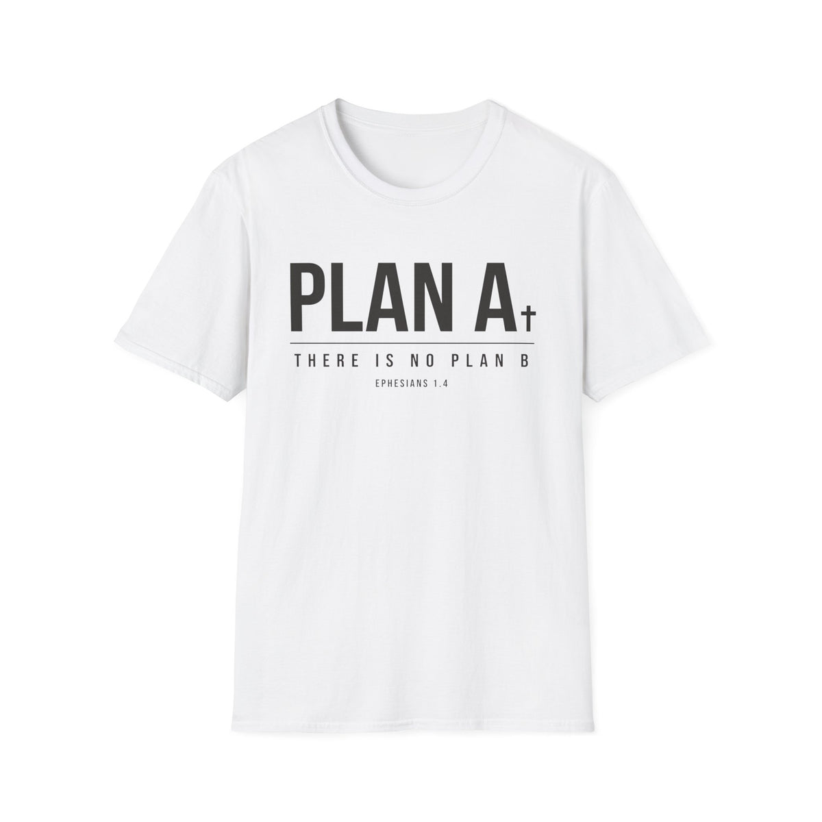 Plan A, There Is No Plan B T-Shirt