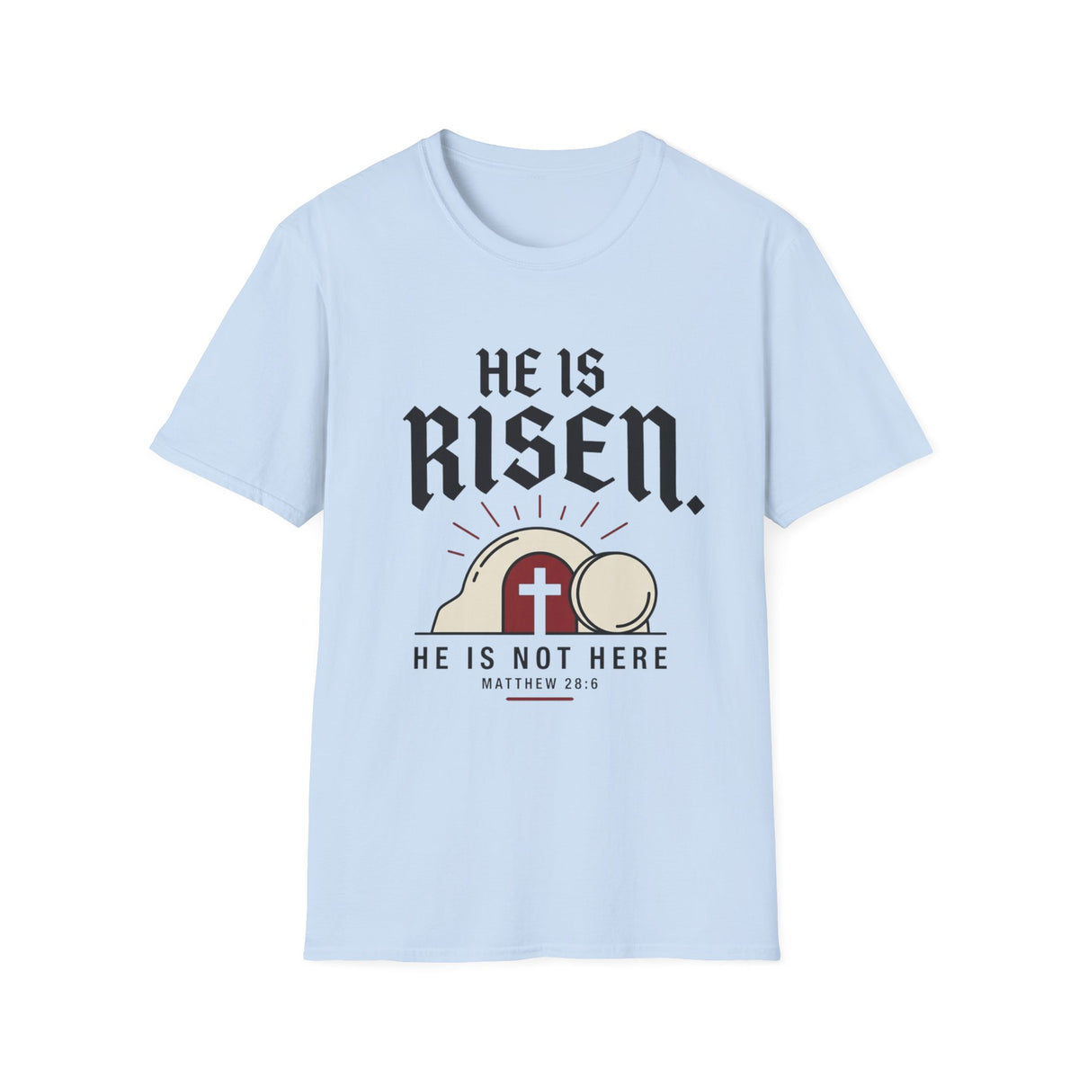 He Is Risen T-Shirt