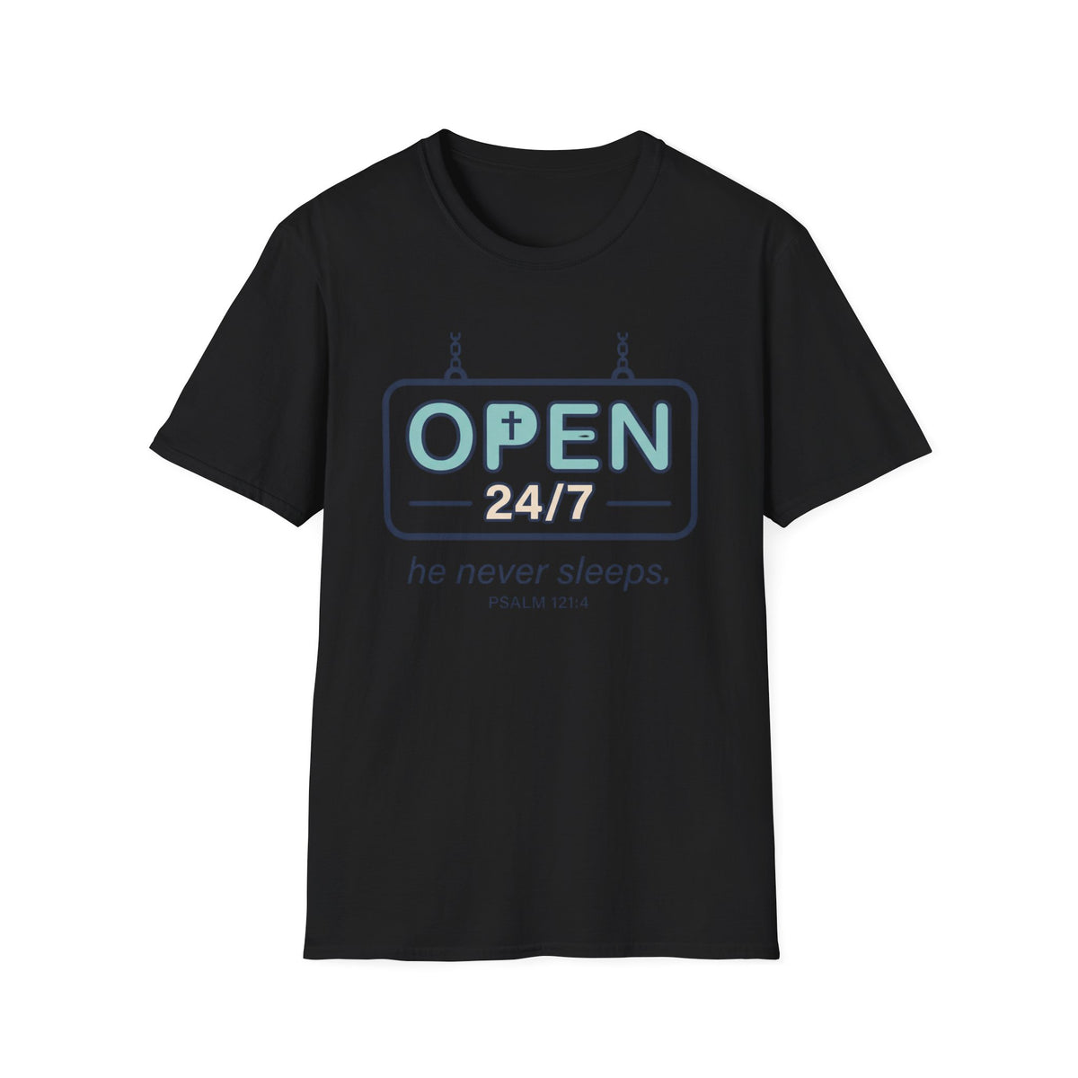 Open 24/7 He Never Sleeps T-Shirt