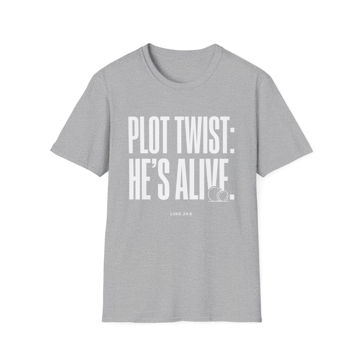 Plot Twist He's Alive T-Shirt