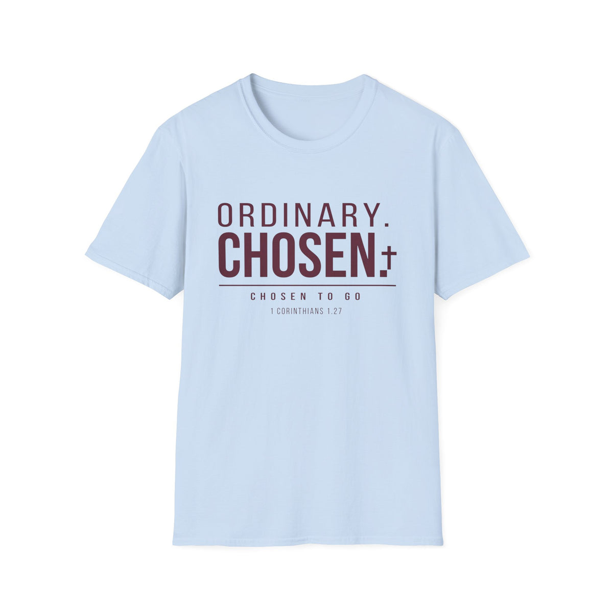 Ordinary Chosen T-Shirt