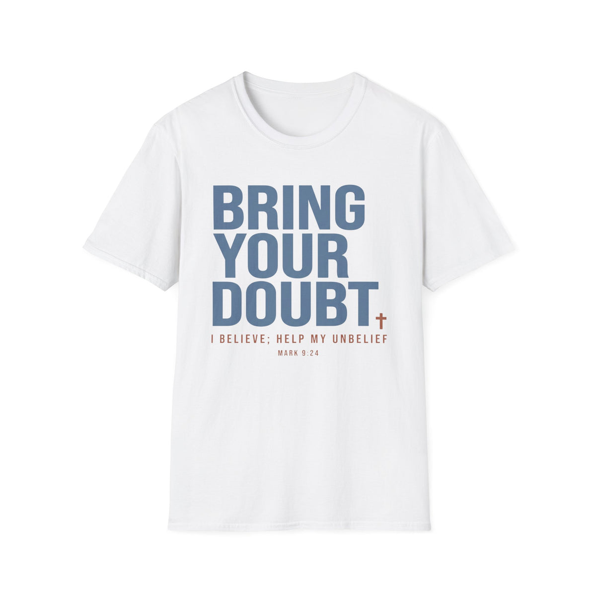 Bring Your Doubt T-Shirt