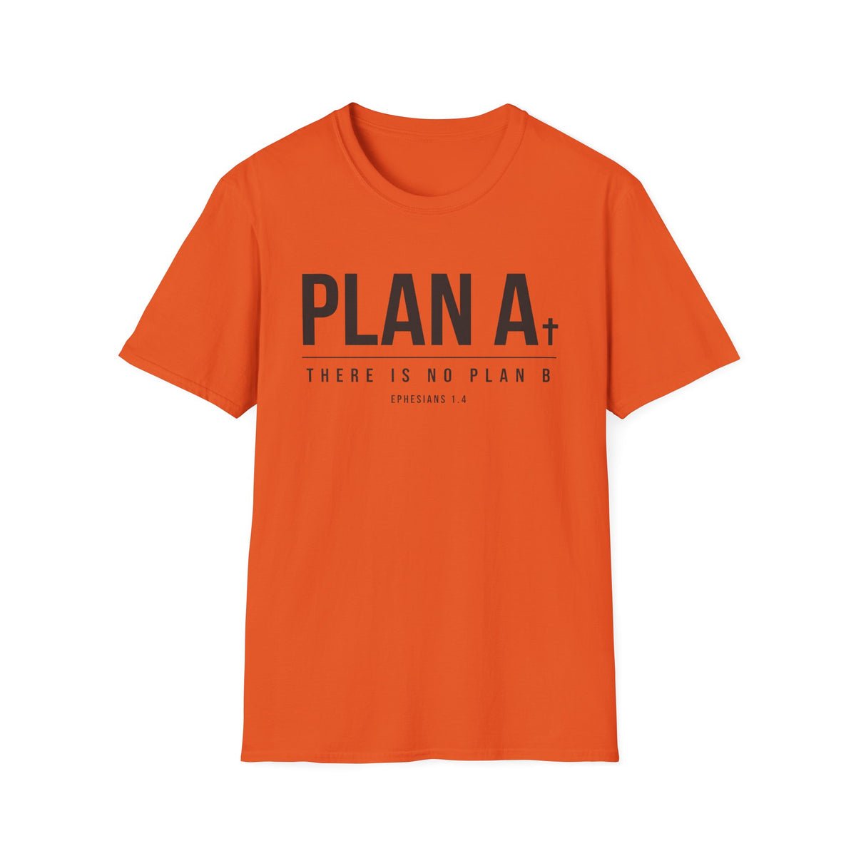 Plan A, There Is No Plan B T-Shirt