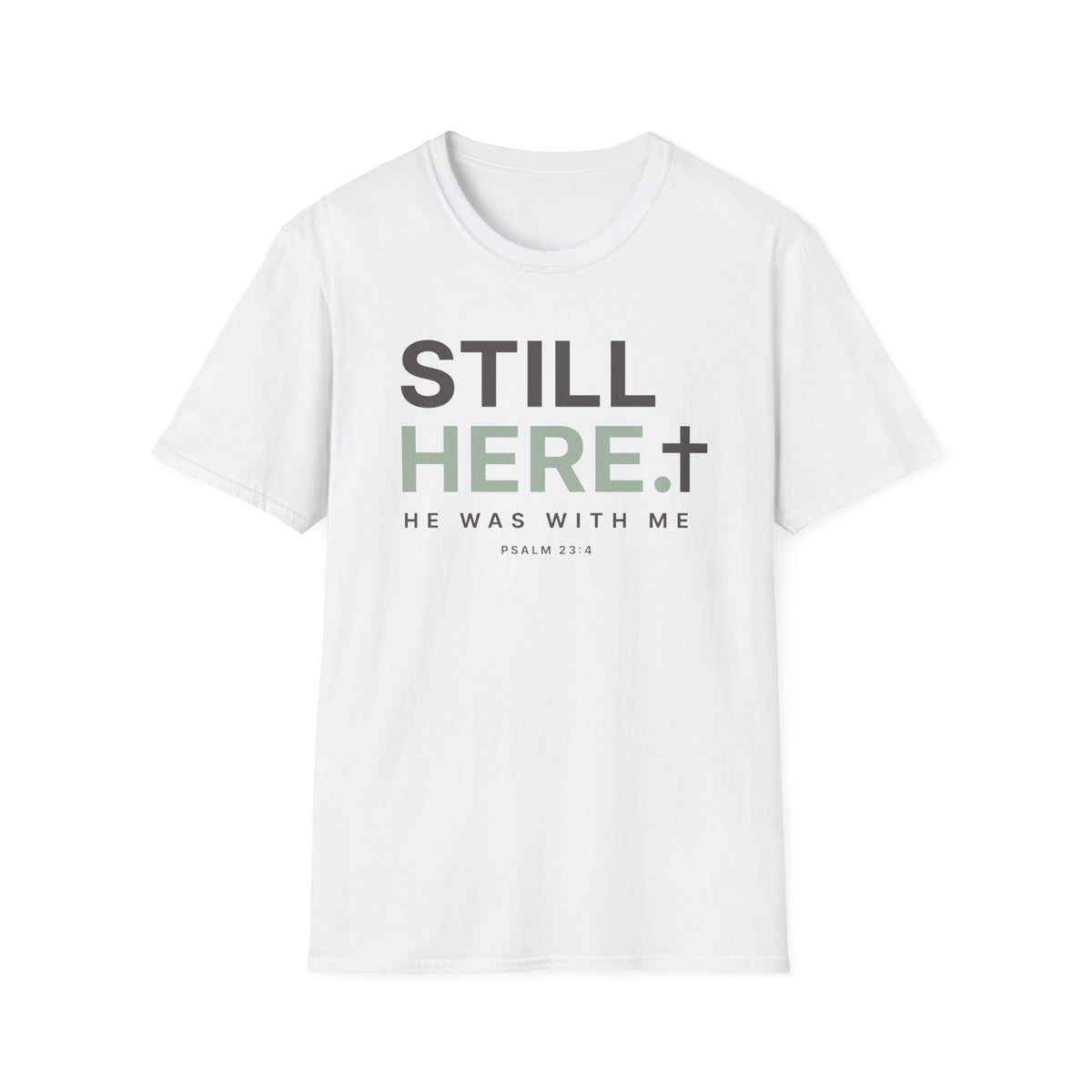 Still Here T-Shirt