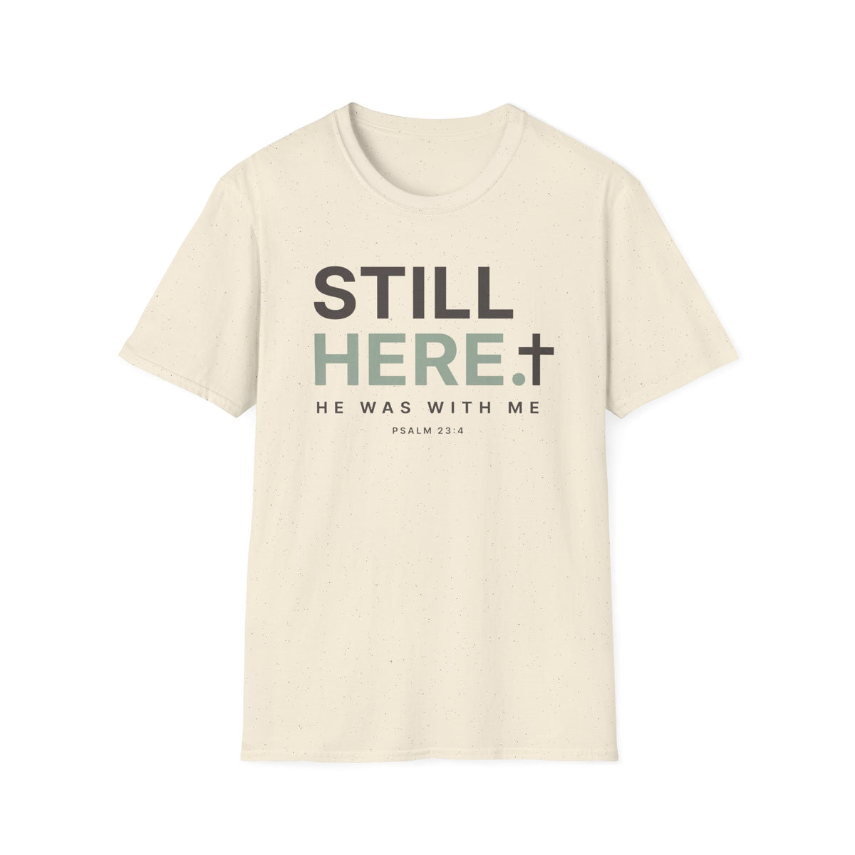 Still Here T-Shirt