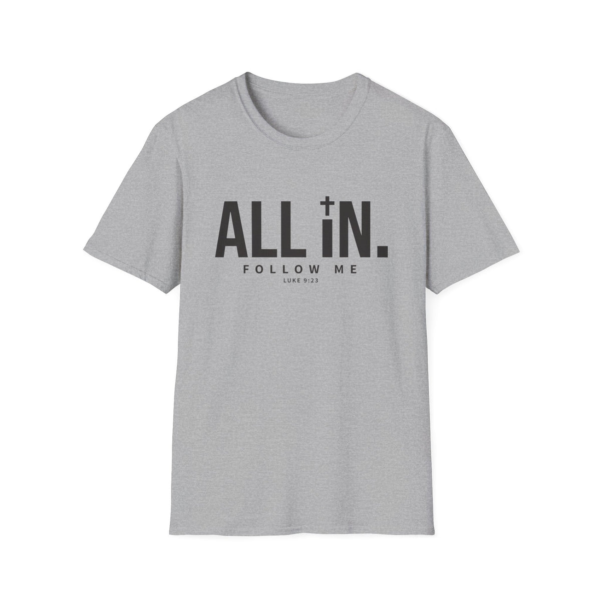 All In, Follow Me T-Shirt