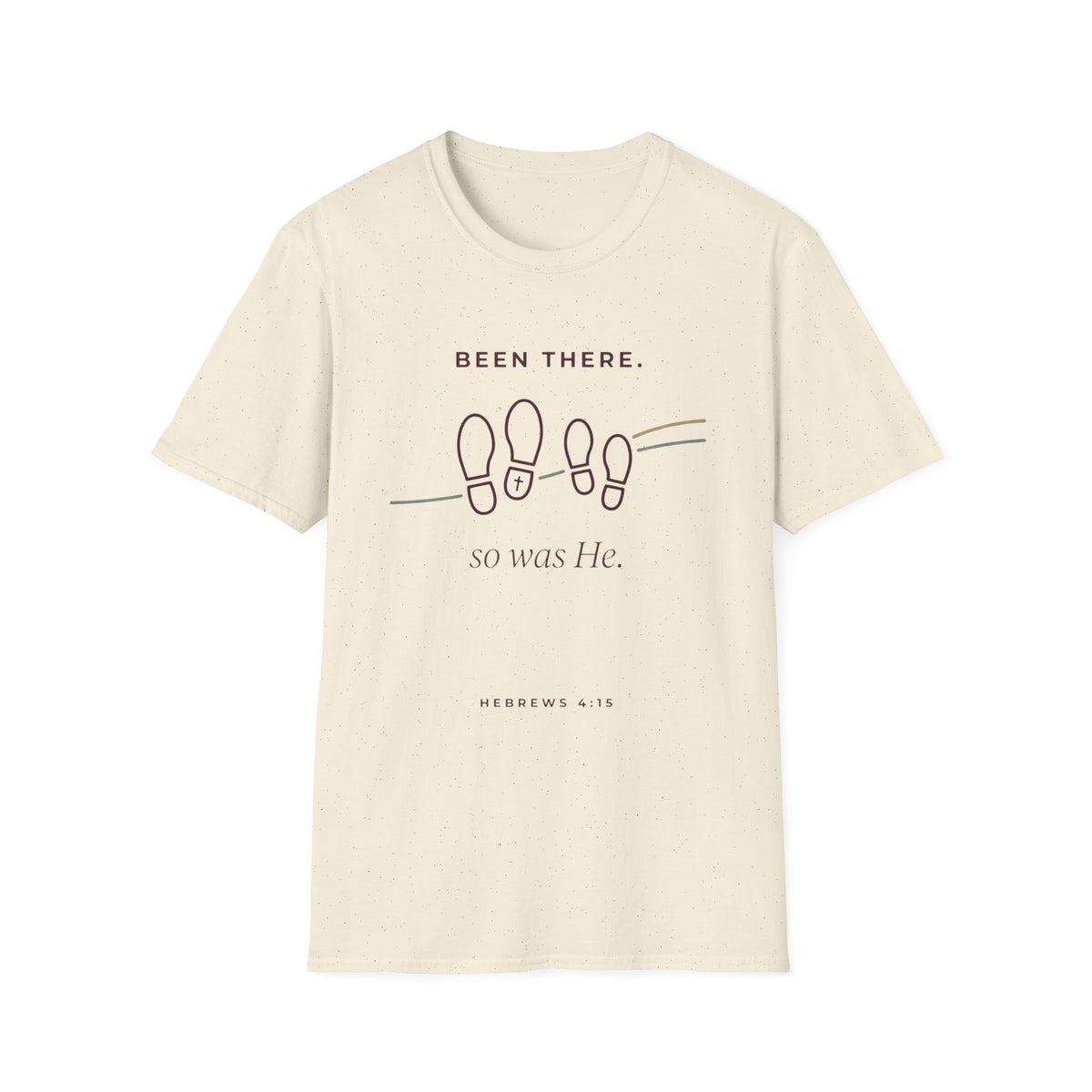 Been There, So Was He T-Shirt