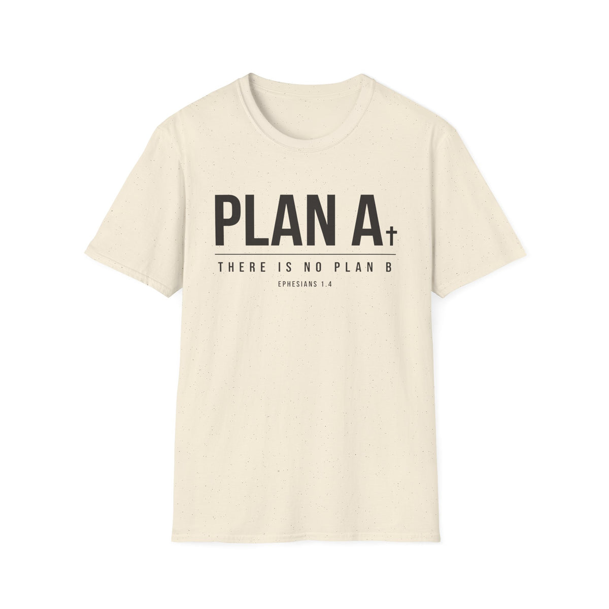 Plan A, There Is No Plan B T-Shirt