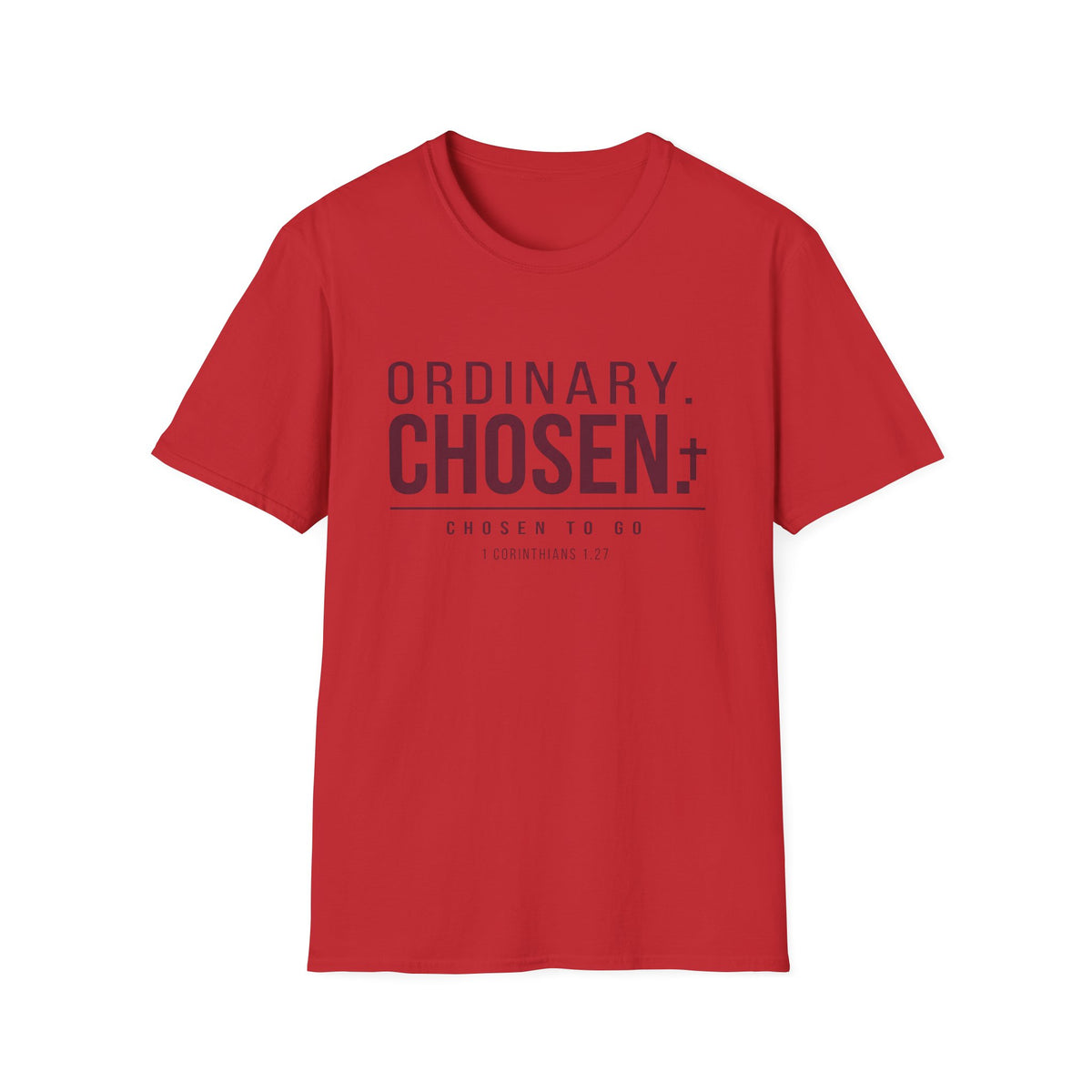 Ordinary Chosen T-Shirt