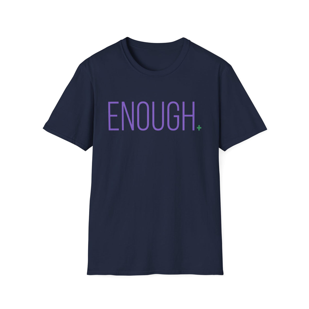 Enough T-Shirt