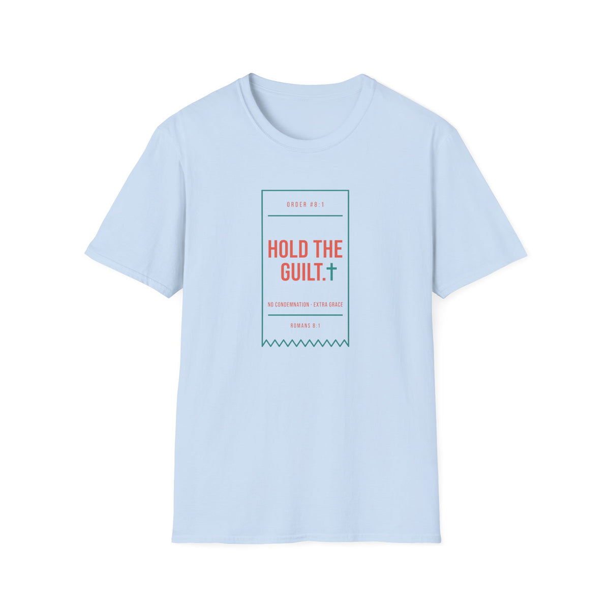 Hold The Guilt T-Shirt