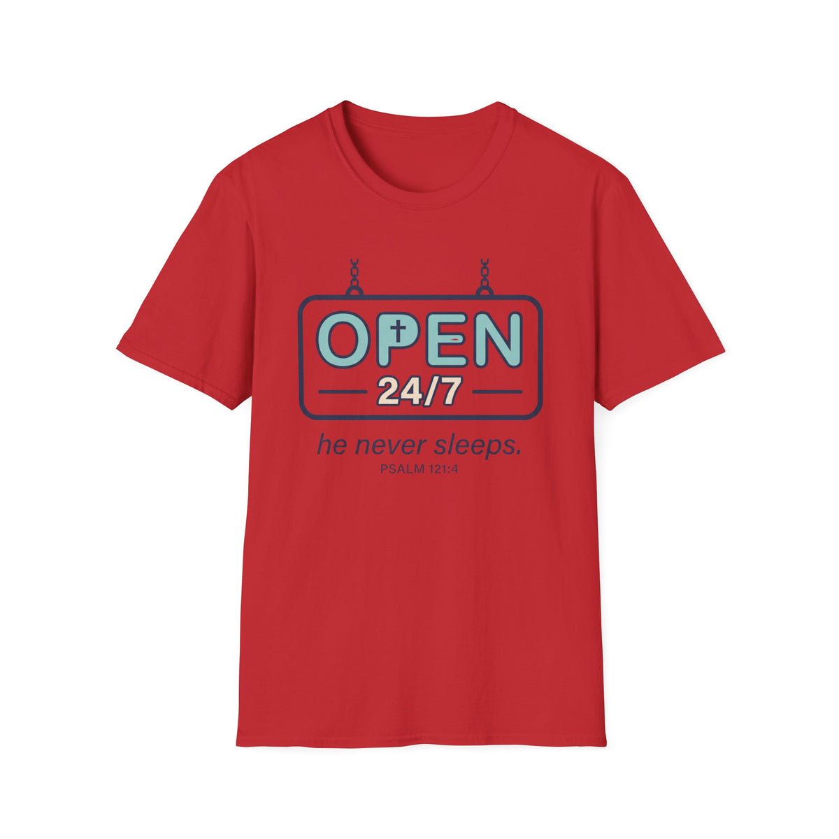 Open 24/7 He Never Sleeps T-Shirt