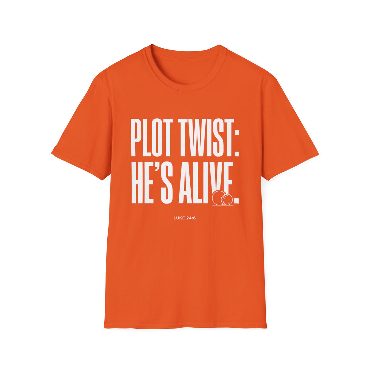 Plot Twist He's Alive T-Shirt