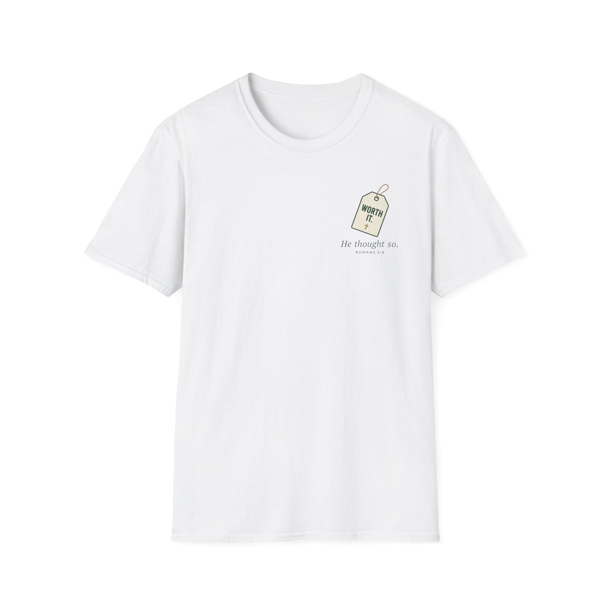 Worth It T-Shirt