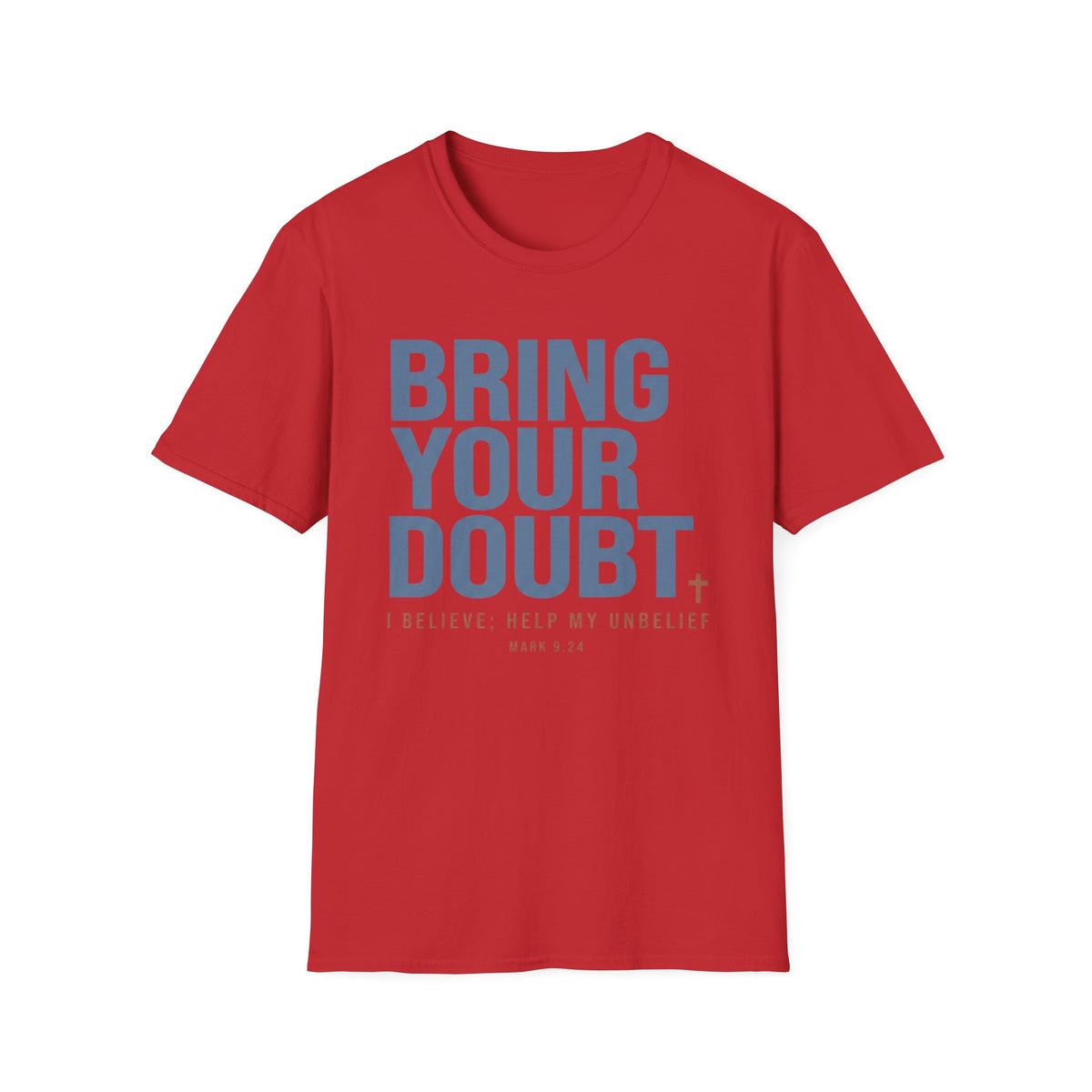 Bring Your Doubt T-Shirt