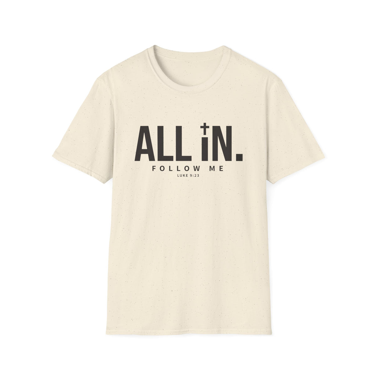 All In, Follow Me T-Shirt