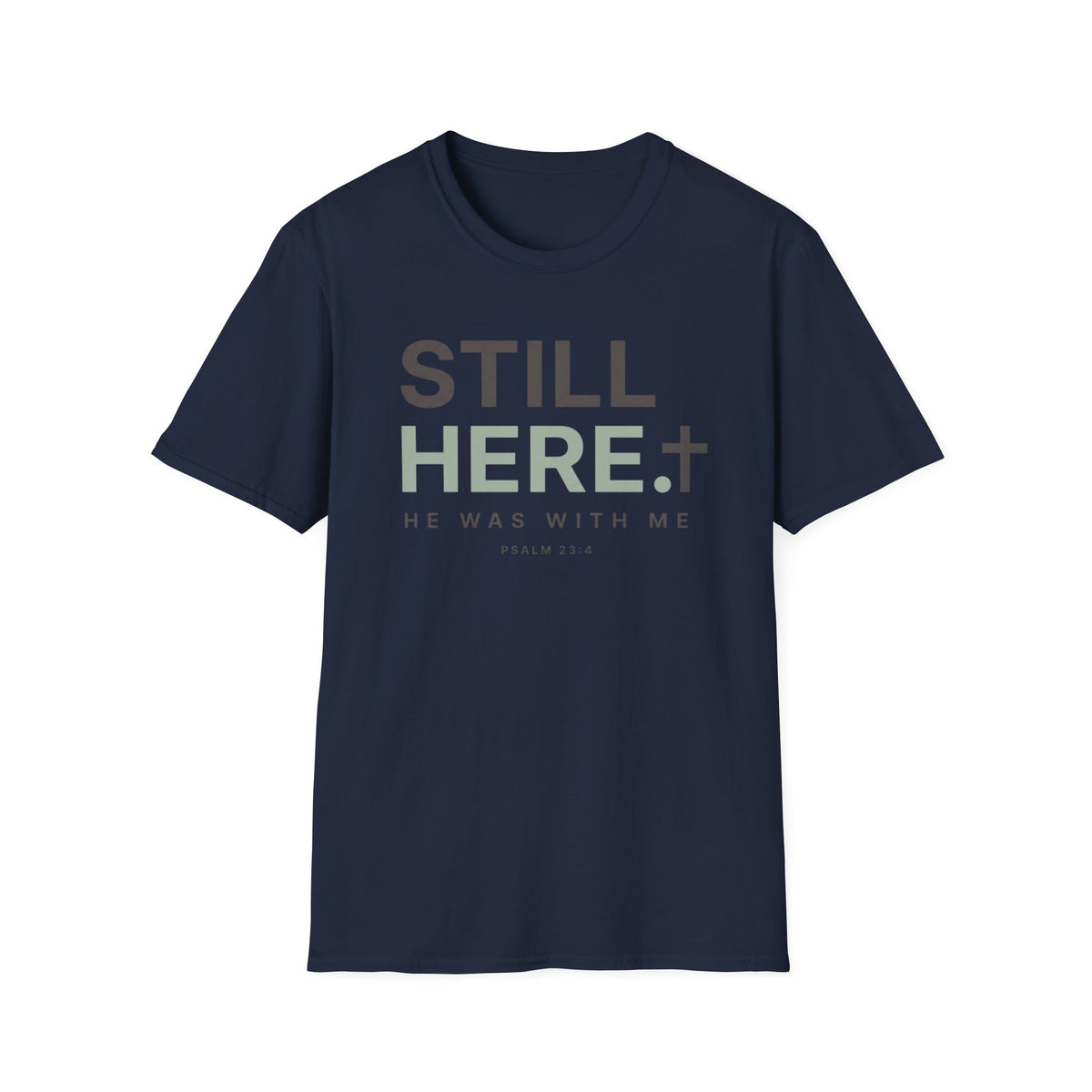 Still Here T-Shirt