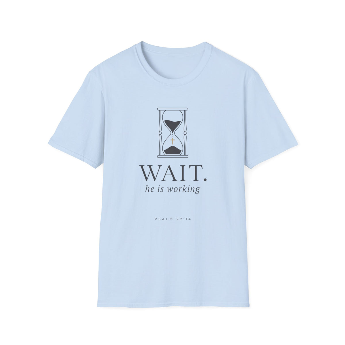 Wait He is Working T-Shirt
