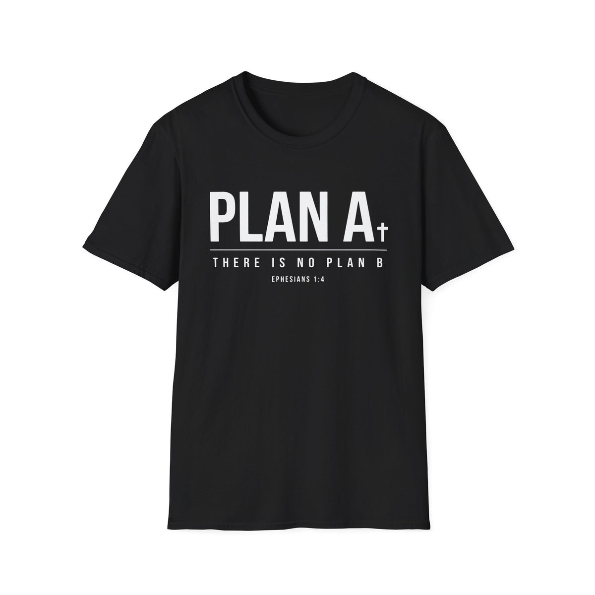 Plan A, There Is No Plan B T-Shirt