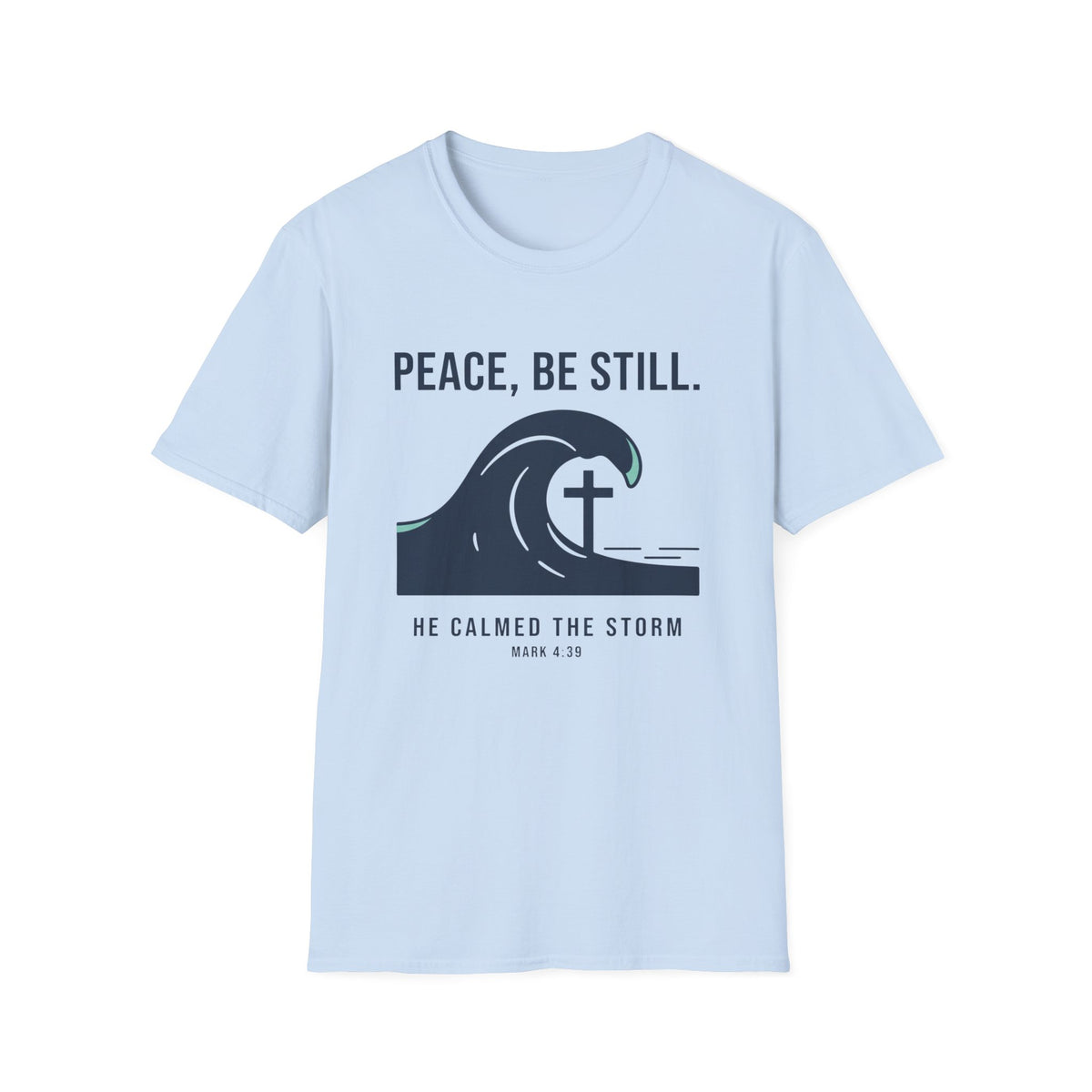 Peace Be Still T-Shirt