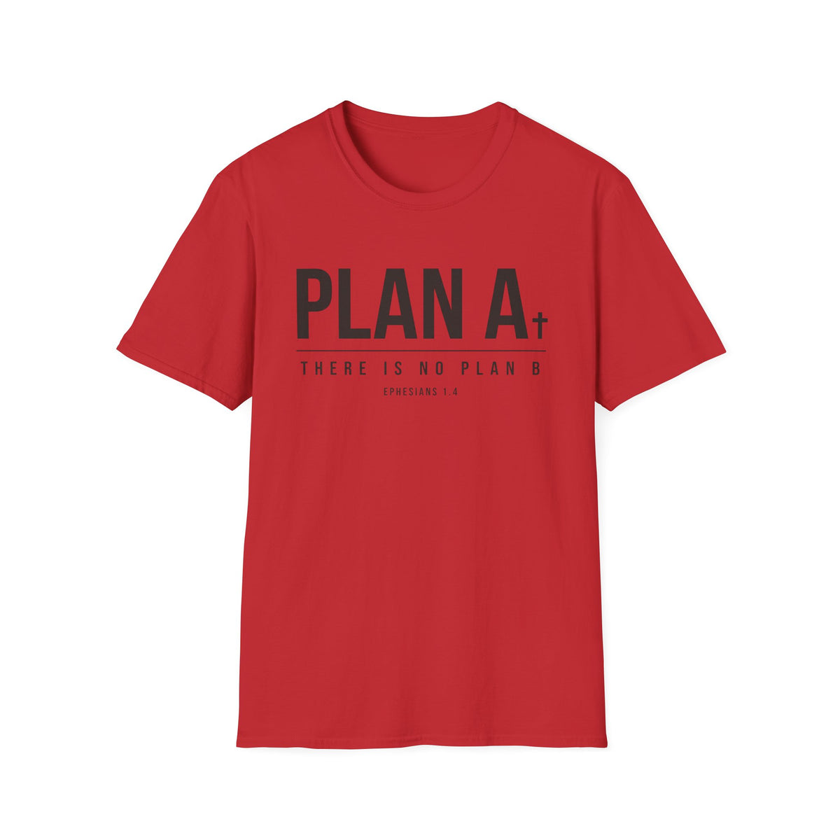 Plan A, There Is No Plan B T-Shirt