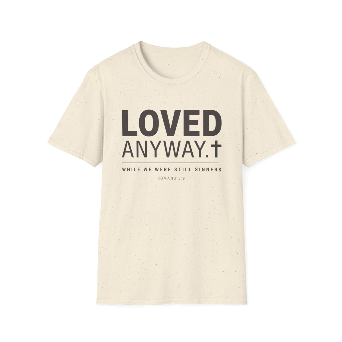 Loved Anyway T-Shirt