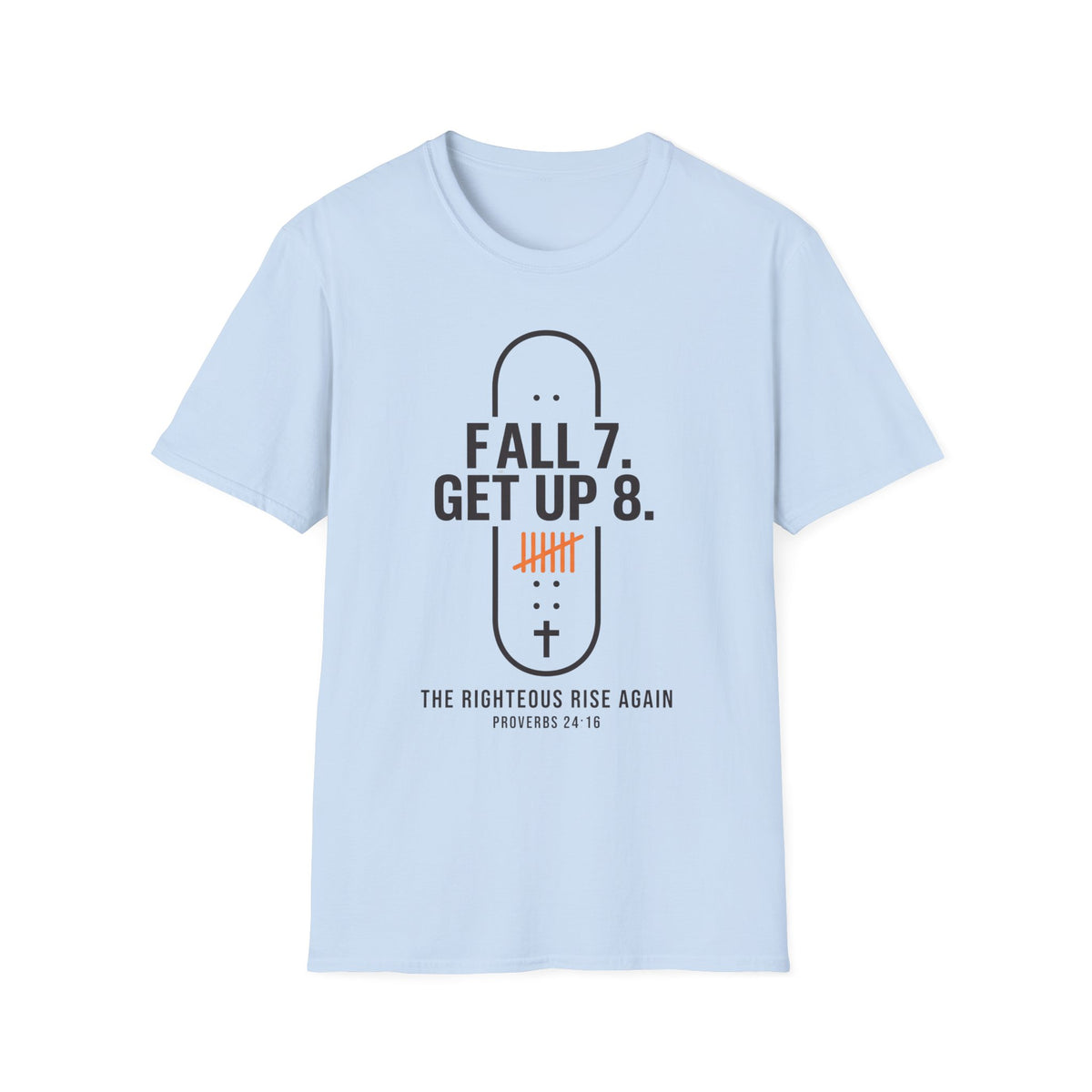 Fall 7 Get Up 8 Skateboard T-Shirt