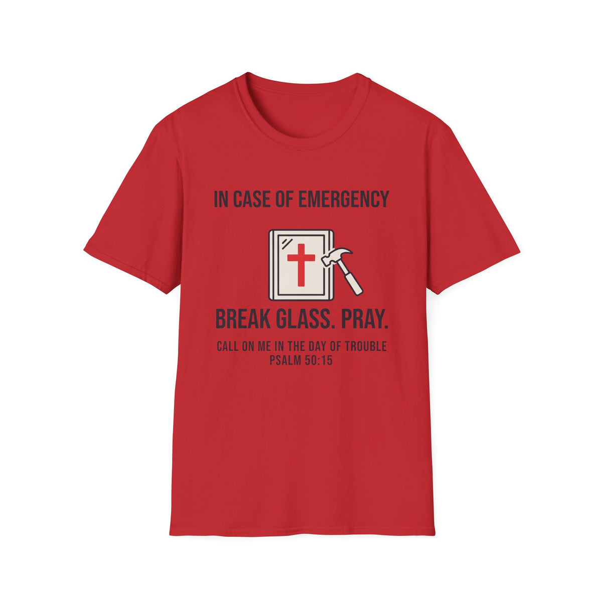 In Case of Emergency Break Glass T-Shirt