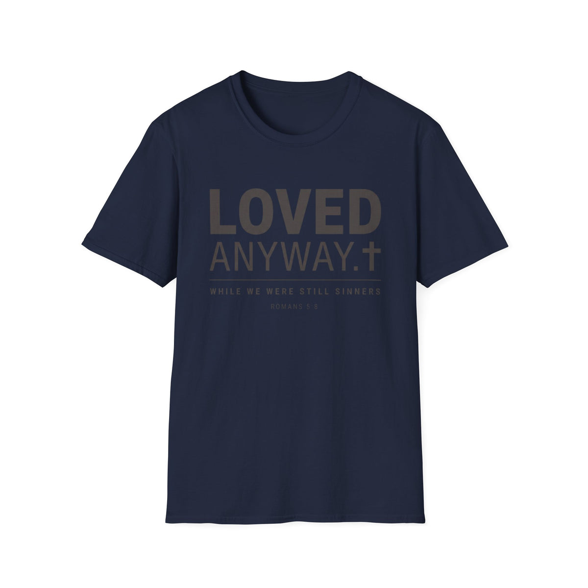 Loved Anyway T-Shirt