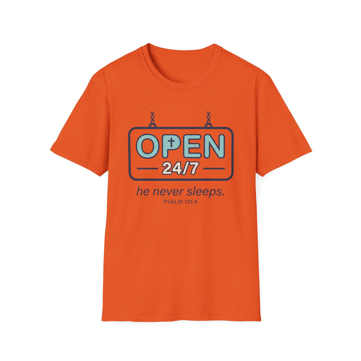 Open 24/7 He Never Sleeps T-Shirt
