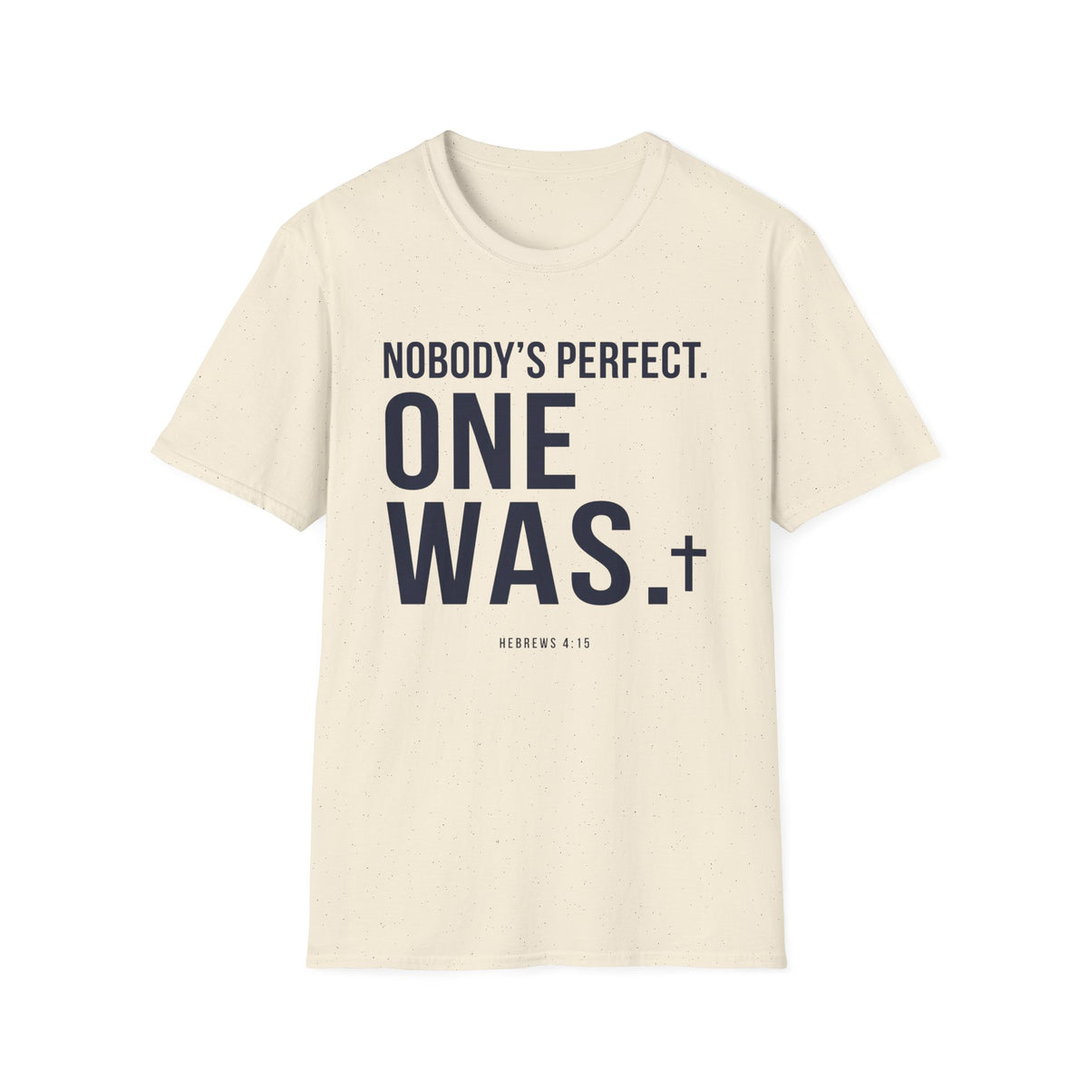 Nobody's Perfect One Was T-Shirt